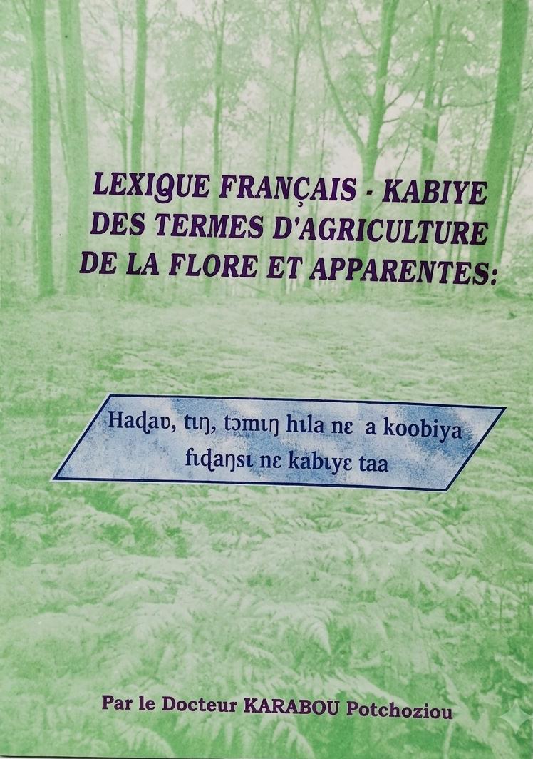 Lexique Français - Kabiyè des termes d'agriculture, de la flore et apparentés : / Haɖaʊ, tɩŋ, tɔmɩŋ hɩla nɛ a koobiya fɩɖaŋsɩ nɛ kabɩyɛ taa