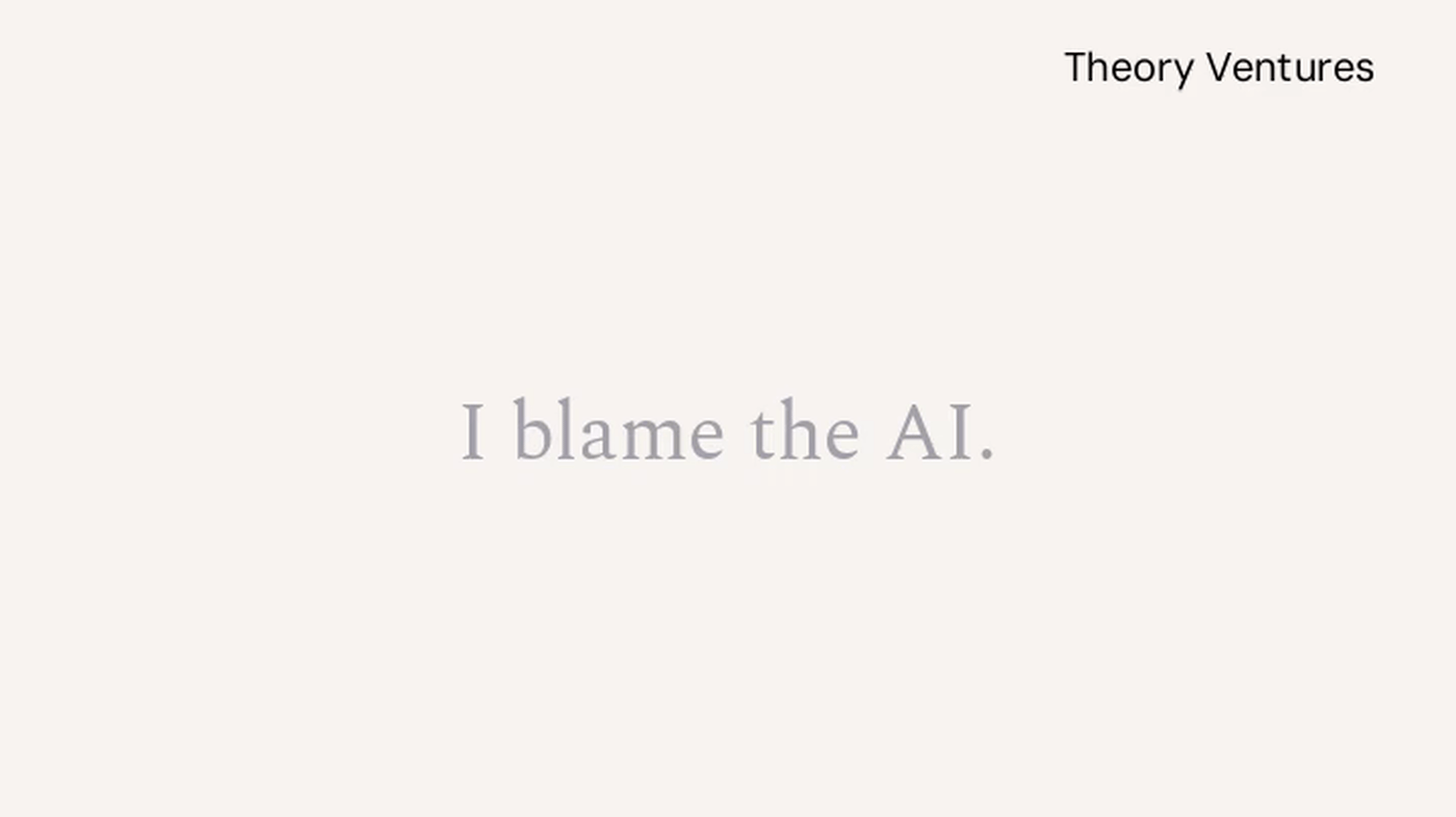I blame the AI - kinetic text animation showing words appearing to demonstrate AI accountability standstill