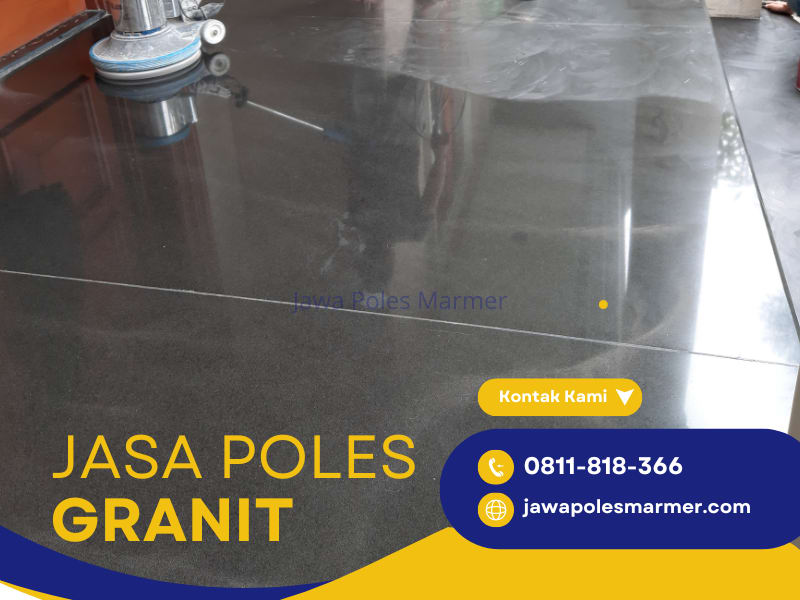 Jasa Poles Granit di Jakarta Bogor Depok Tangerang Bekasi