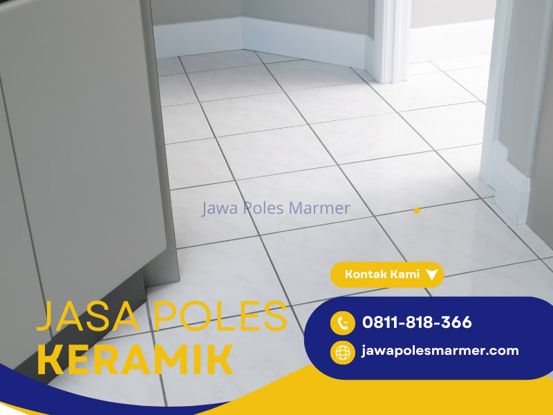 Jasa Poles Keramik di Jakarta Bogor Depok Tangerang Bekasi