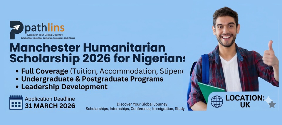 How to Apply for the Manchester Humanitarian Scholarship 2026 (Nigerians Guide)