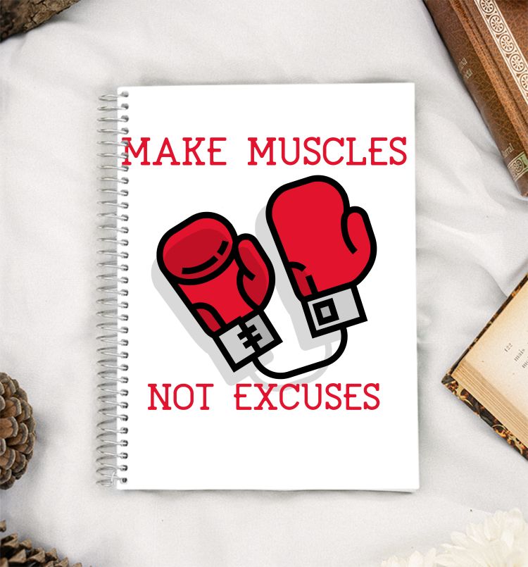 Make Muscles Not Excuses A5 Notebook