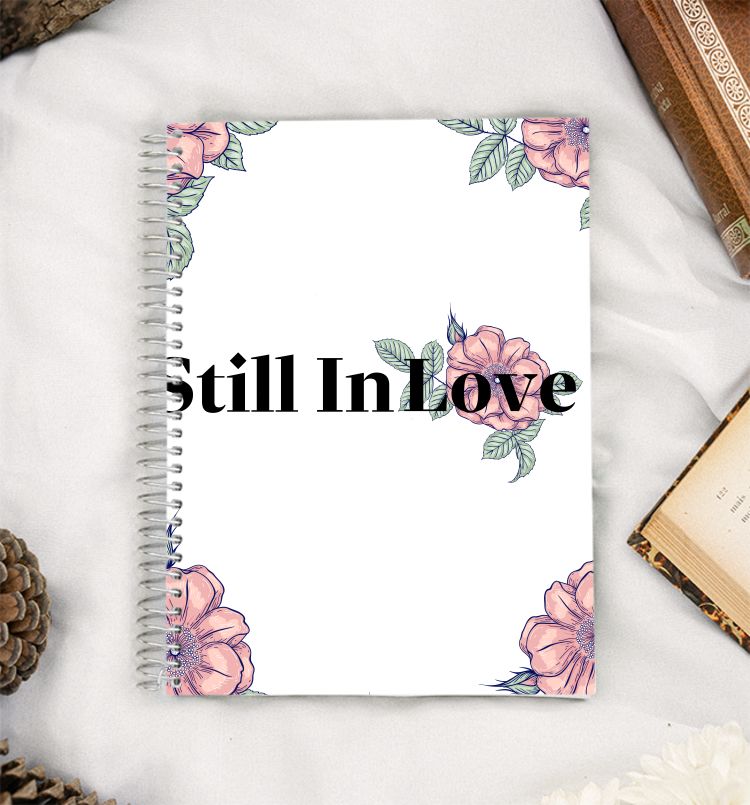 STILL IN LOVE 2 A5 Notebook