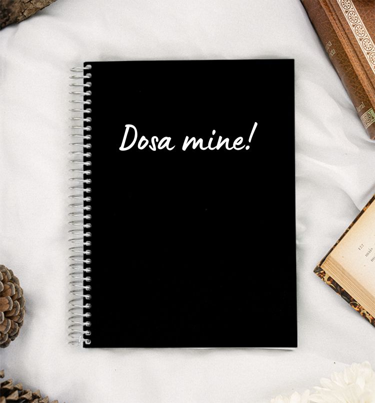 Dosa Mine (Those are mine) A5 Notebook