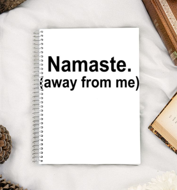 Namaste . away from me A5 Notebook