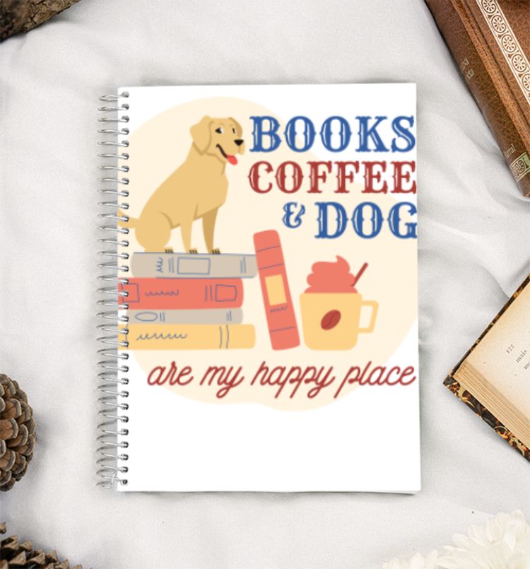 Books Coffee and Dog are my Happy Place A5 Notebook