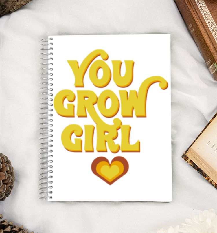 You grow girl! A5 Notebook