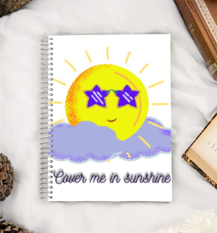 Cover me in sunshine A5 Notebook
