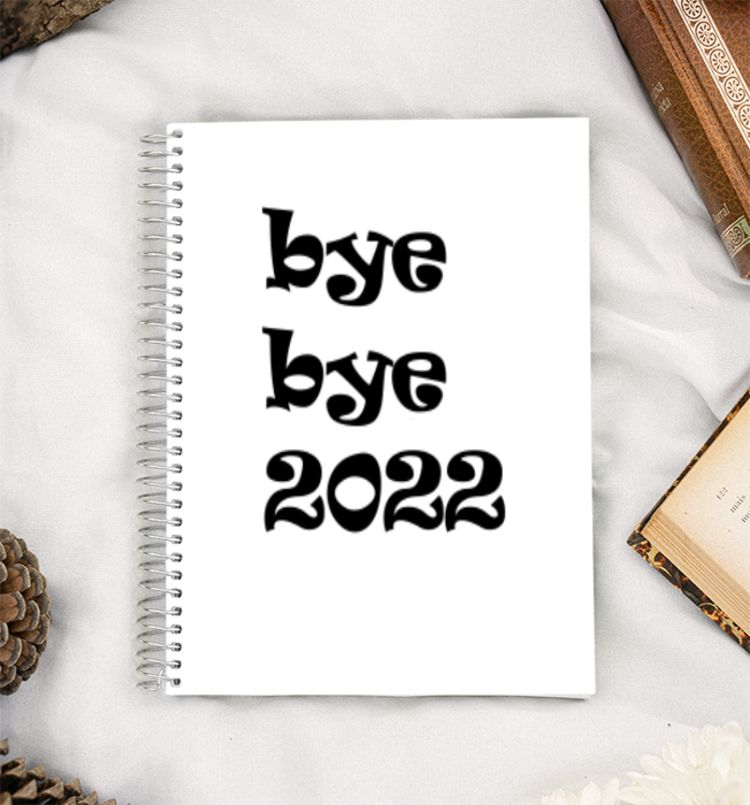 bye bye  2022 A5 Notebook