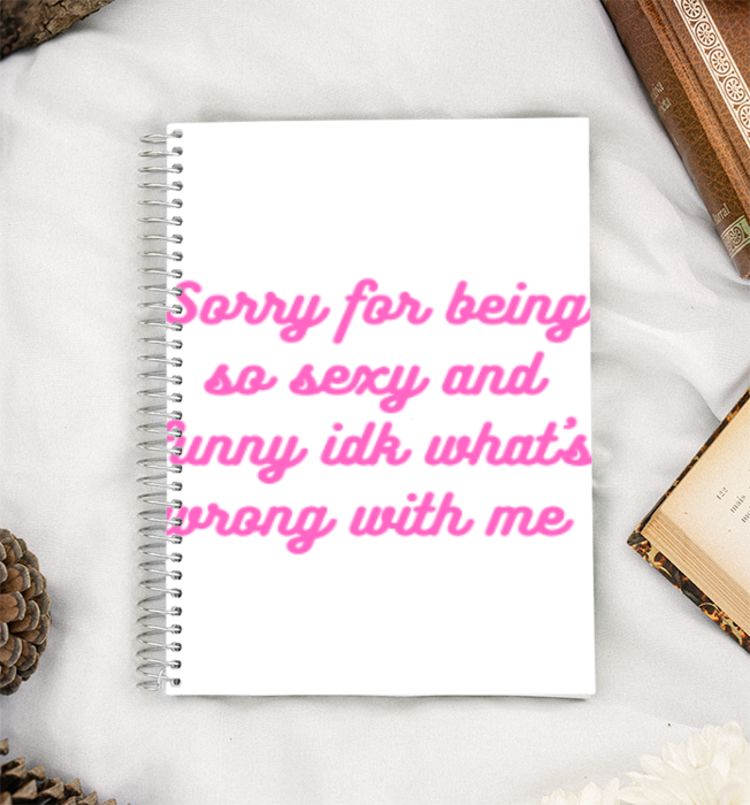 Sorry for being so sexy  A5 Notebook