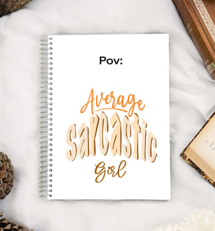 Pov Average Sarcastic Girl  A5 Notebook