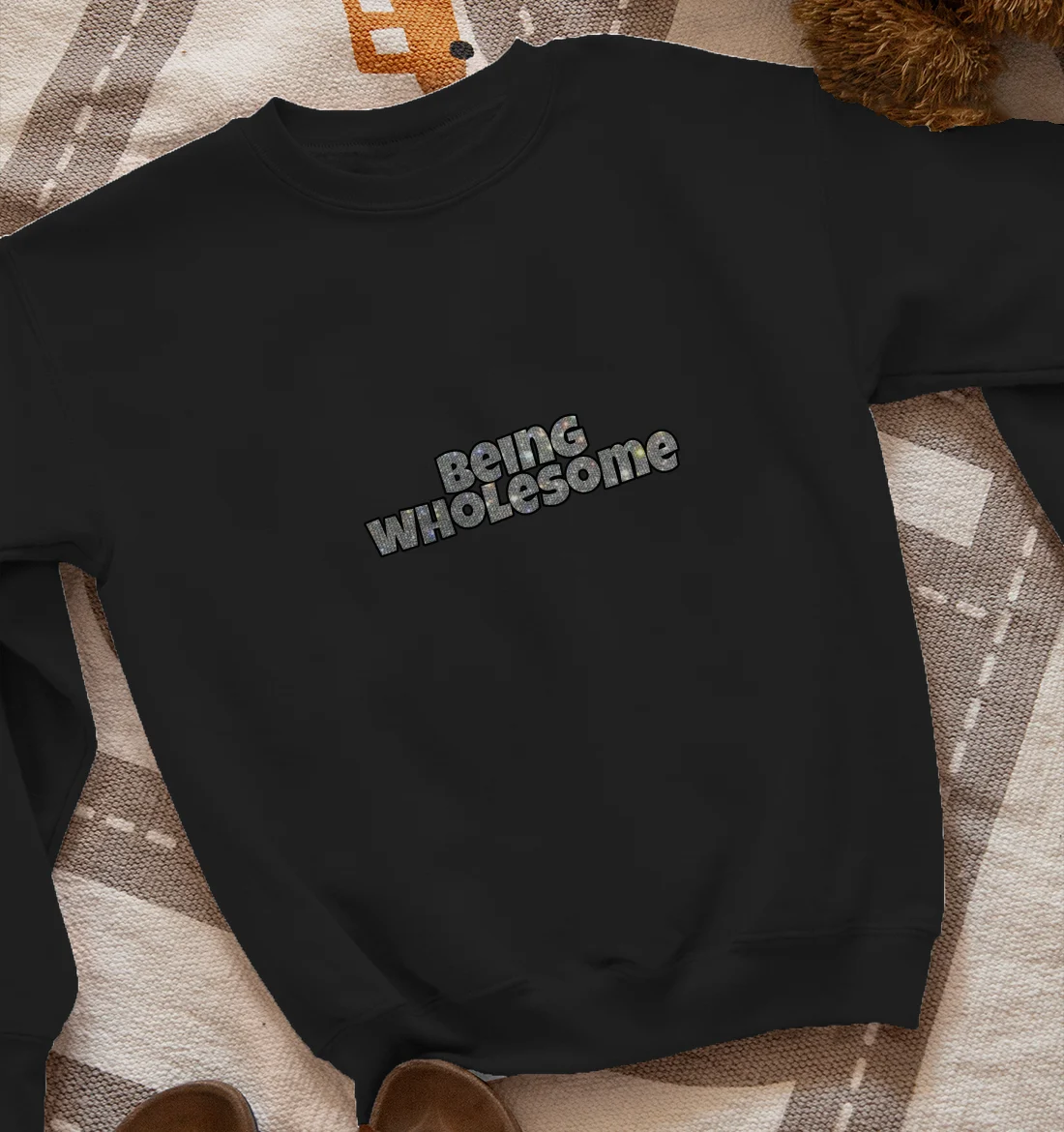 Being wholesome  Sweatshirt