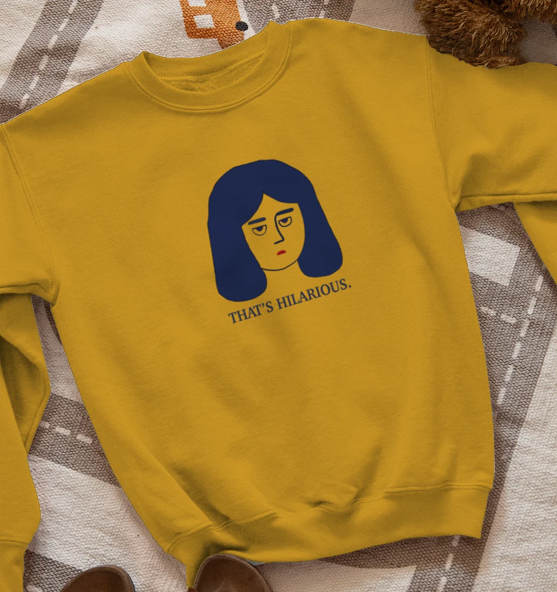 Thats hilarious sarcasm Sweatshirt