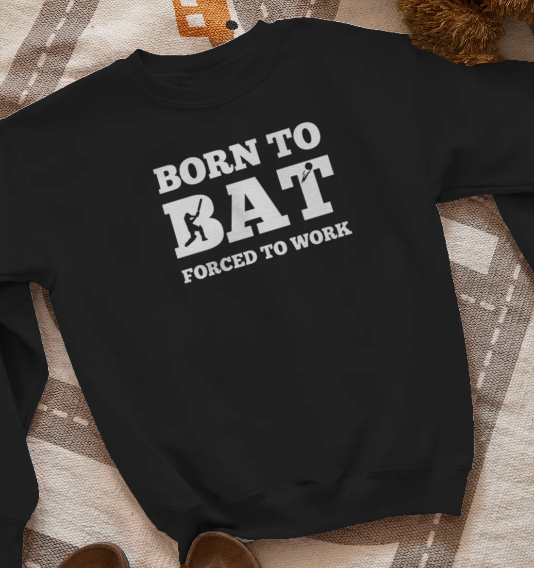 born to bat forced to work Sweatshirt