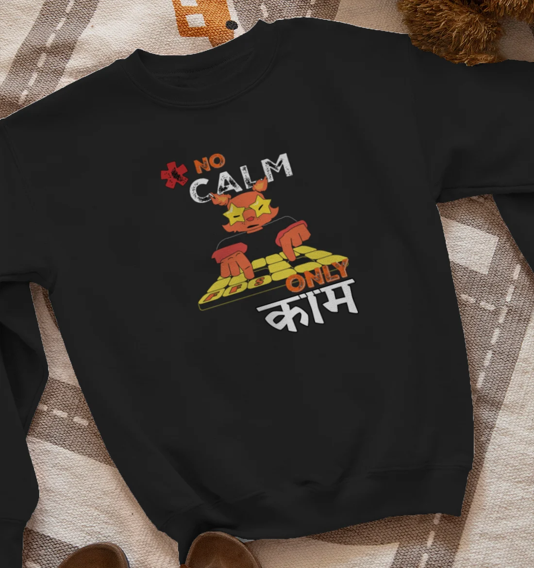 No Calm - Work Cat Pun Sweatshirt