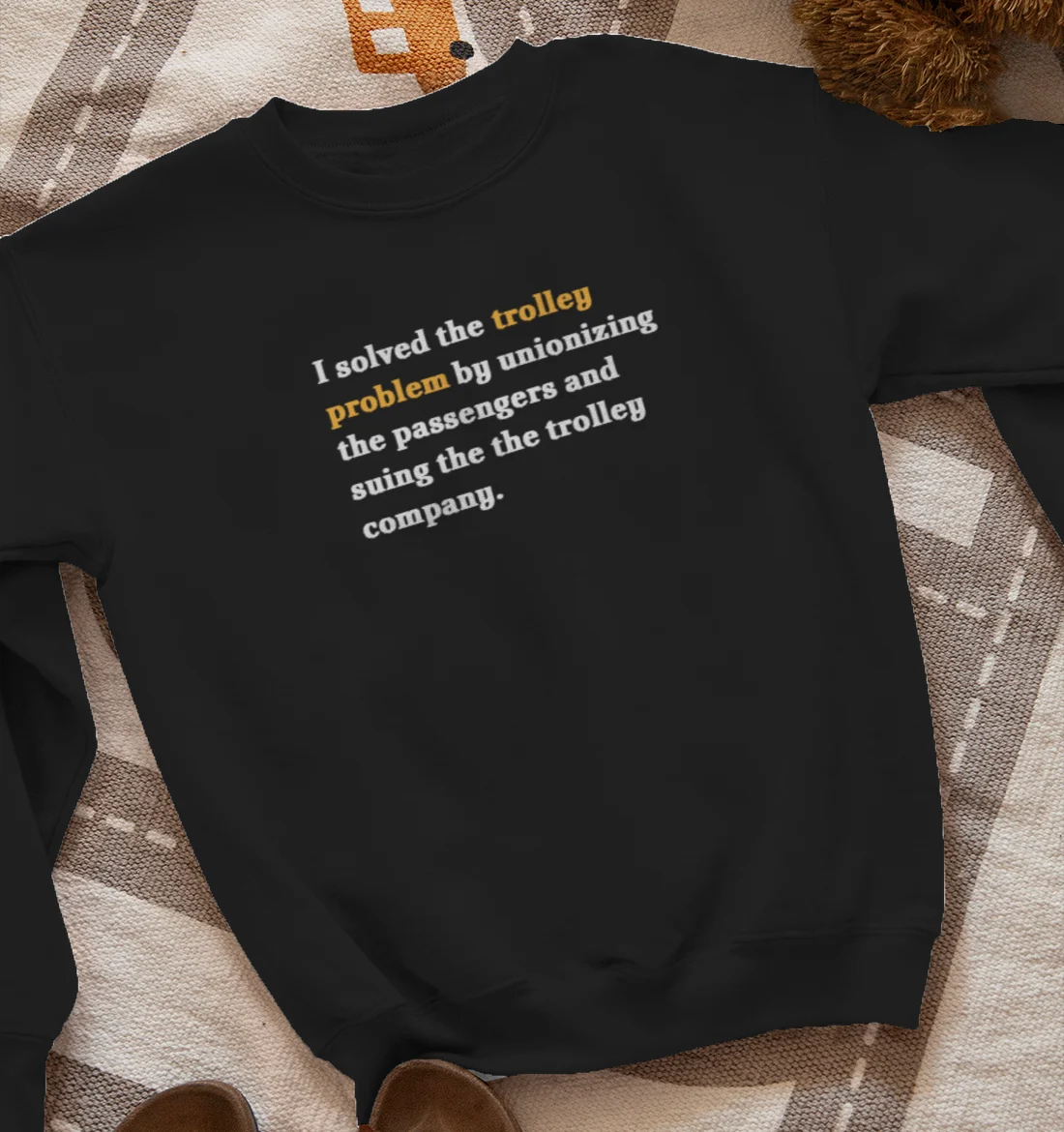 trolley problem Sweatshirt