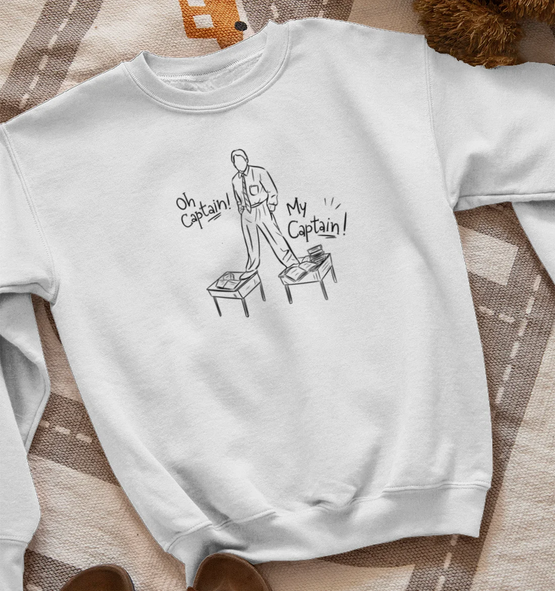 O Captain! Dead Poets Society Sweatshirt