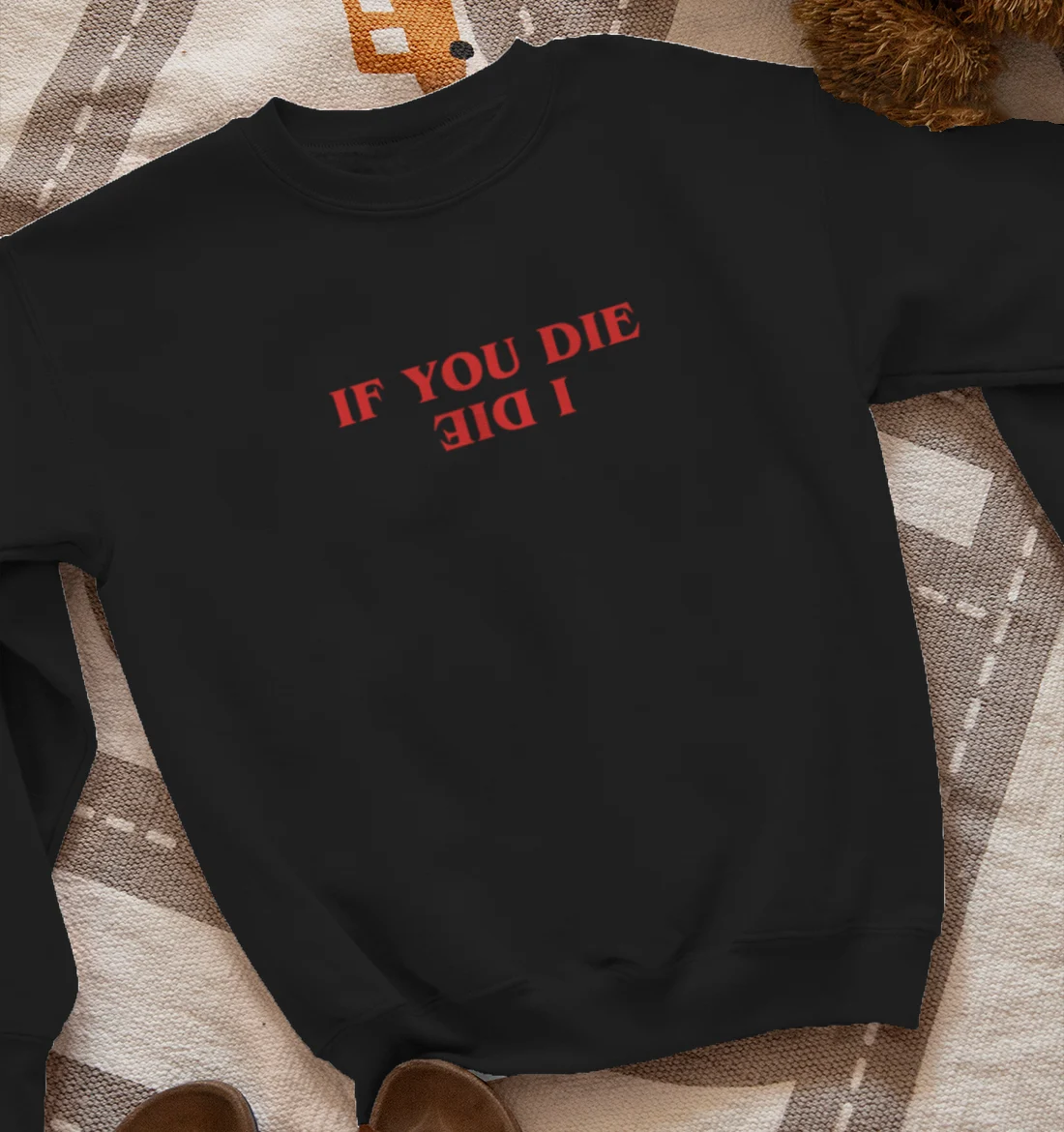 If you die, I die 
