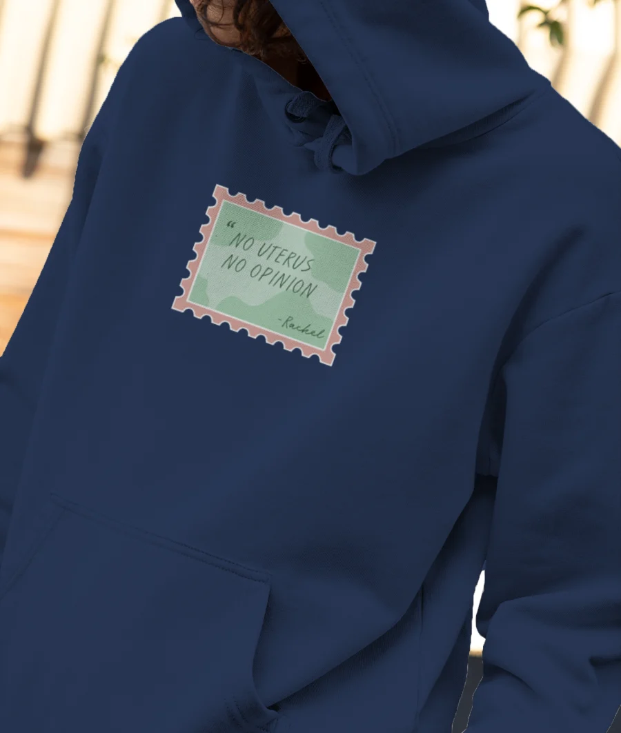 Rachel- No uterus, No opinion Front-Printed Hoodie
