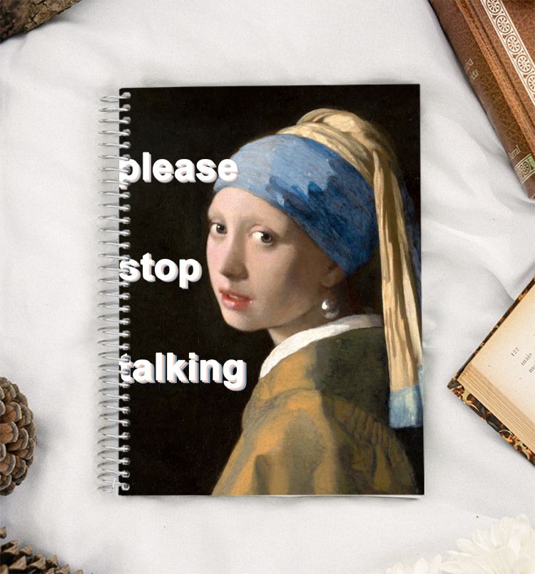 please stop talking girl with a pearl earring meme 