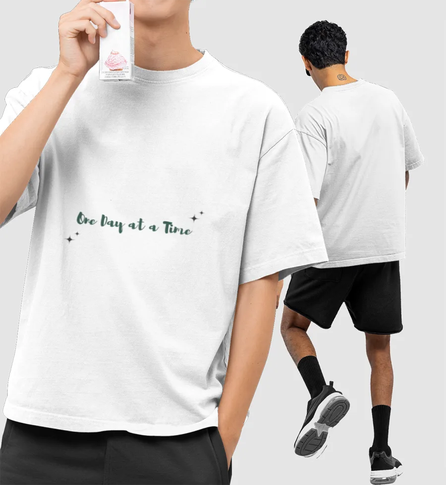 One Day at a time Front-Printed Oversized T-Shirt