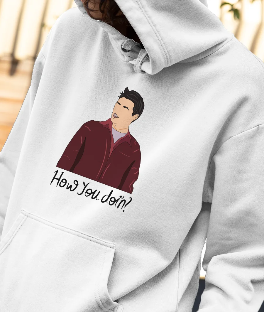 JOEY-HOW YOU DOIN? Front-Printed Hoodie