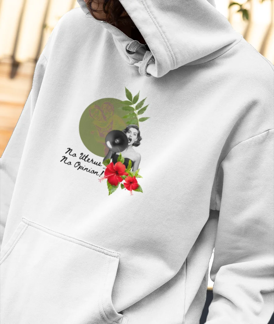No Uterus No Opinion Front-Printed Hoodie