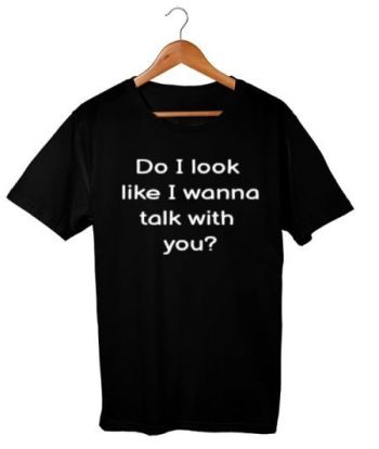 Do I look like I wanna talk with you? Regular T-Shirt