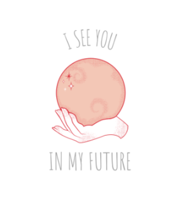 I See You In My Future A3 Poster