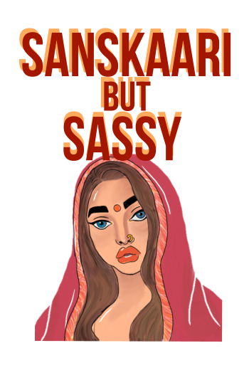 Sanskaari but SASSY  A3 Poster