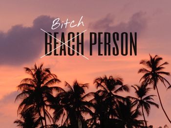 Beach Person // Bitch Person A3 Poster