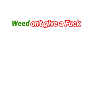 Weed on't A3 Poster