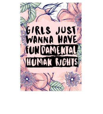Girls Just Wanna Have Fundamental Human Rights A3 Poster