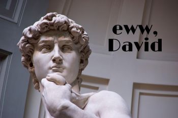 eww David - Schitt's Creek 
