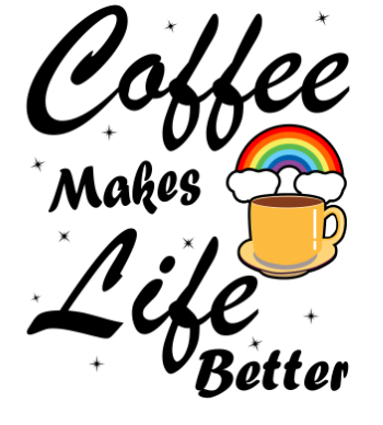 Funny Coffee Rainbow Illustration Makes Life Bette A3 Poster