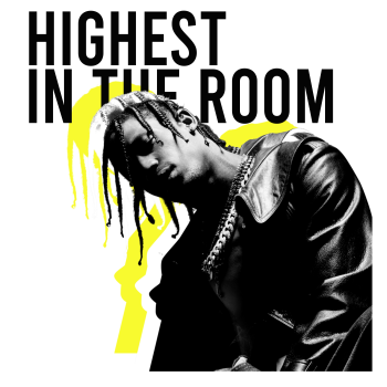Highest in the Room - Travis Scott 