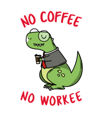 No Coffee No Workee A3 Poster