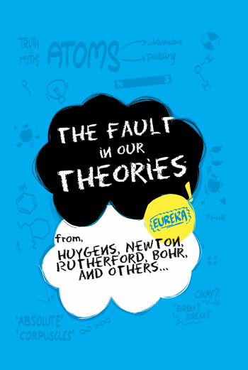 The fault in our theories A3 Poster