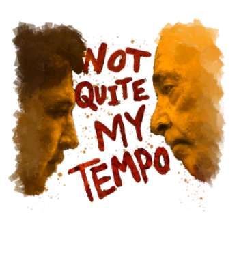 NOT QUITE MY TEMPO! A3 Poster