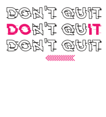 Don't quit Do It A3 Poster
