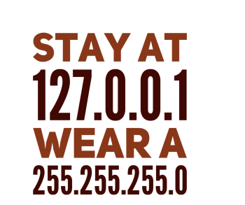 Stay at Home, Wear a Mask 