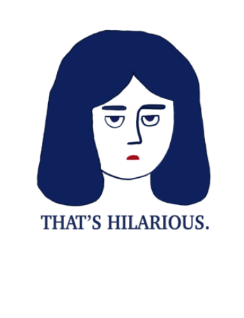 Thats hilarious sarcasm A3 Poster