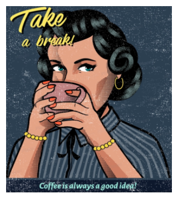 ALWAYS TAKE A COFFEE BREAK!! A3 Poster