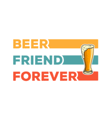 beer friend forever, friendshi A3 Poster