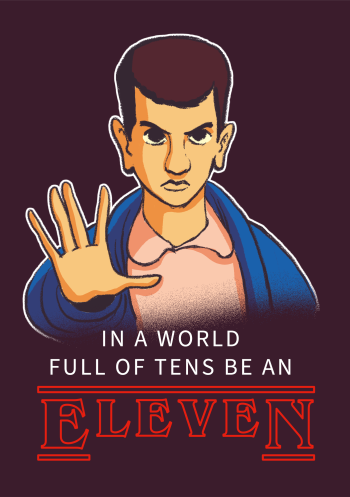 BE AN ELEVEN - STRANGER THINGS A3 Poster