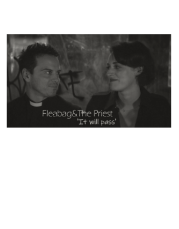 Fleabag - It'll pass A3 Poster