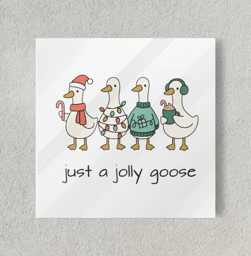 Jolly Goose Christmas Vibes- 3 8" x 8" Acrylic Poster