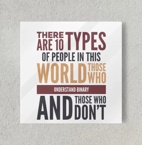 Binary code - only 2 types of people in the world 8" x 8" Acrylic Poster