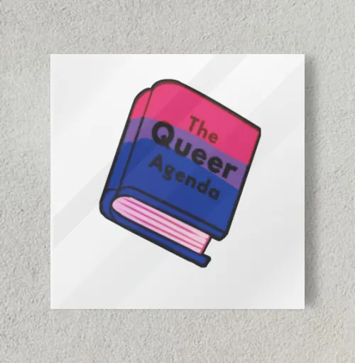 The Bi Agenda 8" x 8" Acrylic Poster