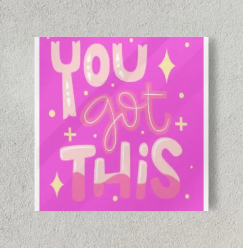 you got this 8" x 8" Acrylic Poster